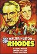 Walter Huston as Rhodes