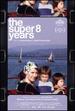 The Super 8 Years [Dvd]