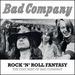 Rock 'N' Roll Fantasy: The Very Best of Bad Company