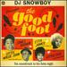 Dj Snowboy Presents the Good Foot [Vinyl]