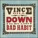Down to My Last Bad Habit [Vinyl]