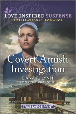 Covert Amish Investigation - Lynn, Dana R