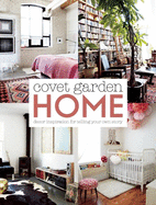 Covet Garden Home: Dcor Inspiration for Telling Your Own Story