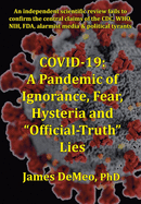 Covid-19: A Pandemic of Ignorance, Fear, Hysteria and Official Truth Lies