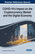 COVID-19 Impact on the Cryptocurrency Market and the Digital Economy