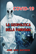 Covid-19: La Geopolitica della Pandemia