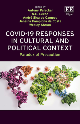 Covid-19 Responses in Cultural and Political Context: Paradox of Precaution - Palackal, Antony (Editor), and Lekha, N B (Editor), and de Campos, Andre S (Editor)