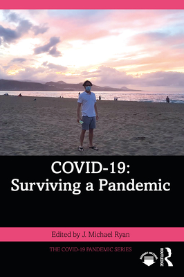 Covid-19: Surviving a Pandemic - Ryan, J Michael (Editor)