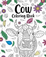Cow Coloring Book: Adult Coloring Book, Cow Owner Gift, Floral Mandala Coloring Pages