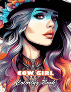 Cow Girl Coloring Book: 100+ Unique and Beautiful Designs for All Fans