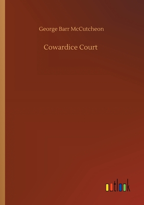 Cowardice Court - McCutcheon, George Barr