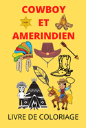 cowboy et amerindien: livre de coloriage