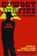 Cowboy Justice: Tale of a Texas Lawman