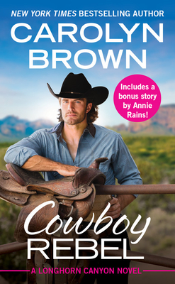 Cowboy Rebel: Includes a Bonus Short Story - Brown, Carolyn