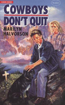 Cowboys Don't Quit - Halvorson, Marilyn
