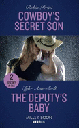 Cowboy's Secret Son: Cowboy's Secret Son / the Deputy's Baby (the Protectors of Riker County)
