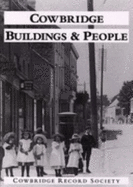 Cowbridge: Buildings and People - A Selection of the Buildings of Cowbridge and the People Who Have Lived in Them