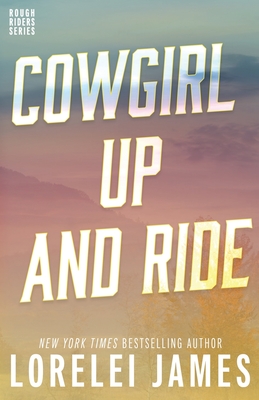 Cowgirl Up and Ride - James, Lorelei