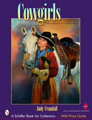 Cowgirls: Early Images and Collectibles - Crandall, Judy