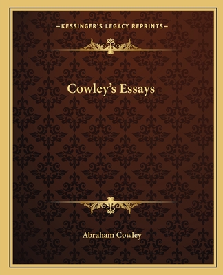 Cowley's Essays - Cowley, Abraham