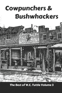 Cowpunchers & Bushwhackers: The Best of W.C. Tuttle Volume 3