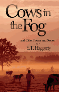 Cows in the Fog: And a Variety of Other Poems and Stories