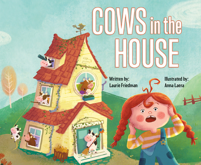 Cows in the House - Friedman, Laurie