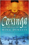 Coxinga: And the Fall of the Ming Dynasty