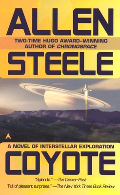 Coyote: A Novel of Interstellar Exploration - Steele, Allen