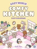 Cozy World Comfy Kitchen: Easy Coloring for Teens, Young Adults, and Adults