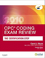 Cpc Coding Exam Review 2010: The Certification Step