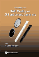 Cpt And Lorentz Symmetry - Proceedings Of The Sixth Meeting