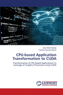 CPU-Based Application Transformation to Cuda