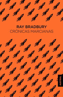 Crnicas Marcianas / The Martian Chronicles - Bradbury, Ray