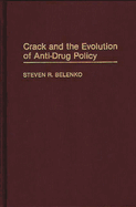 Crack and the Evolution of Anti-Drug Policy