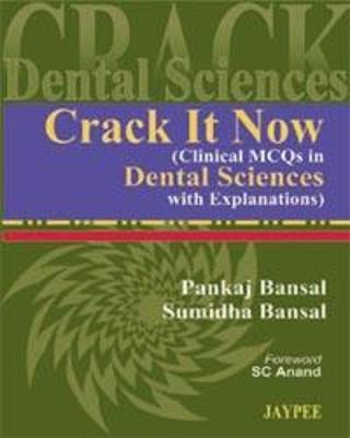 Crack It Now (Clinical MCQs in Dental Sciences with Explanations) - Bansal, Pankaj