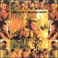 Crack of a Belgian Whip - Various Artists