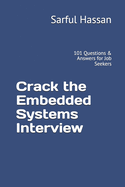 Crack the Embedded Systems Interview: 101 Questions & Answers for Job Seekers