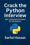 Crack the Python Interview: 160+ Questions & Answers for Job Seekers