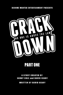 Crackdown: No One Is Above the Law - Geary, David, and Cole, Sonny (Creator)