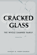 Cracked Glass: The Whole Damned Family