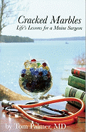 Cracked Marbles: Life's Lessons for a Maine Surgeon