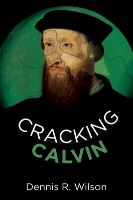 Cracking Calvin - Wilson, Dennis R