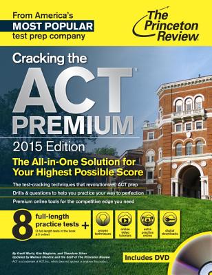 Cracking the ACT Premium Edition with 8 Practice Tests and DVD, 2015 - Princeton Review, and Martz, Geoff