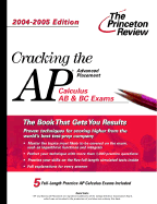 Cracking the AP Calculus AB & BC Exam, 2004-2005