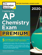 Cracking the AP Chemistry Exam 2020, Premium Edition: 5 Practice Tests + Complete Content Review