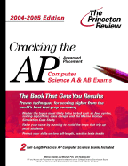 Cracking the AP Computer Science Exam, 2004-2005 Edition - Princeton Review, and Habibi, Mehran, and Fritz, Michael