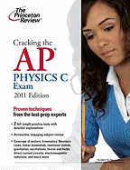 Cracking the AP Physics C Exam, 2011 Edition