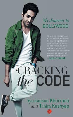 Cracking the Code: My Journey in Bollywood - Khurrana, Ayushmann