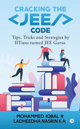 Cracking the JEE Code: Tips, Tricks and Strategies by IITians turned JEE Gurus